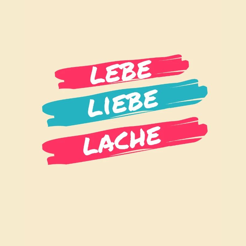 lebe liebe lache