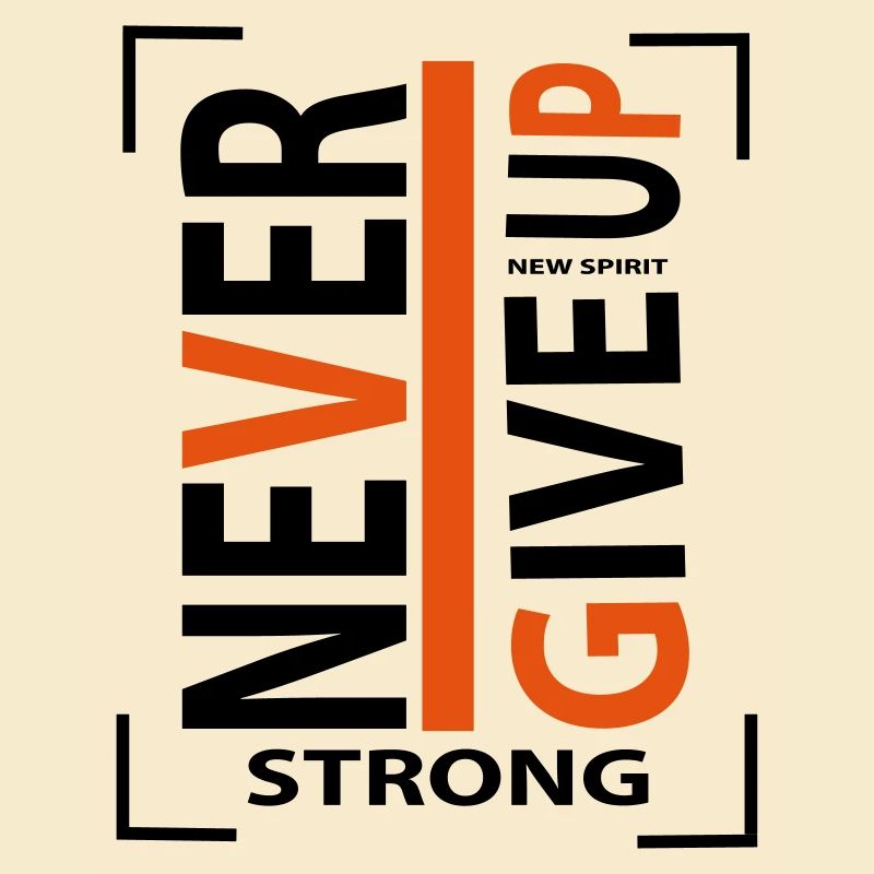 never give up