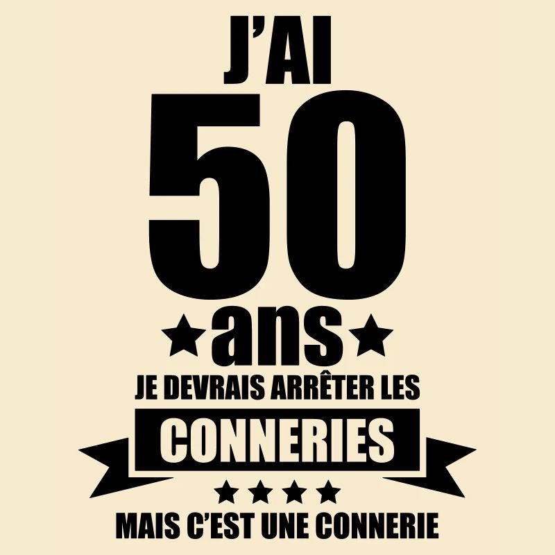 j'ai 50 ans je devrais arrêter les conneries