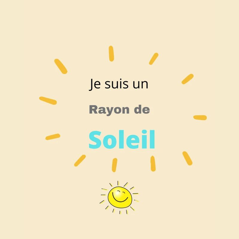 Je suis un rayon de soleil