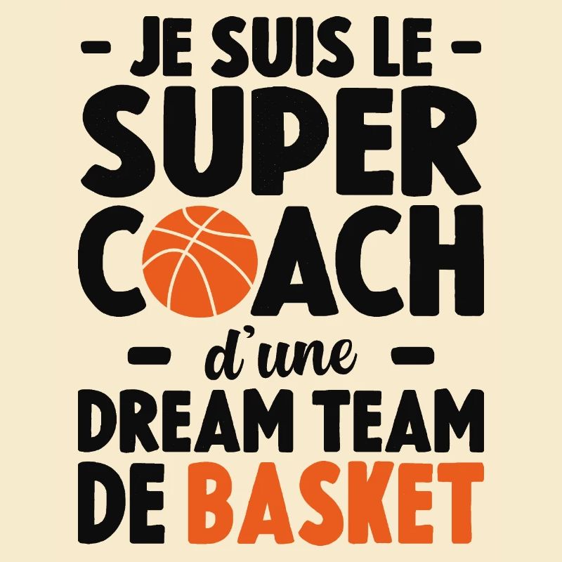 Je Suis Le Super Coach D'une Dream Team De Basket