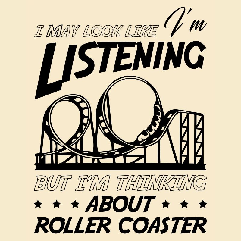 I am Thinking About Roller Coaster