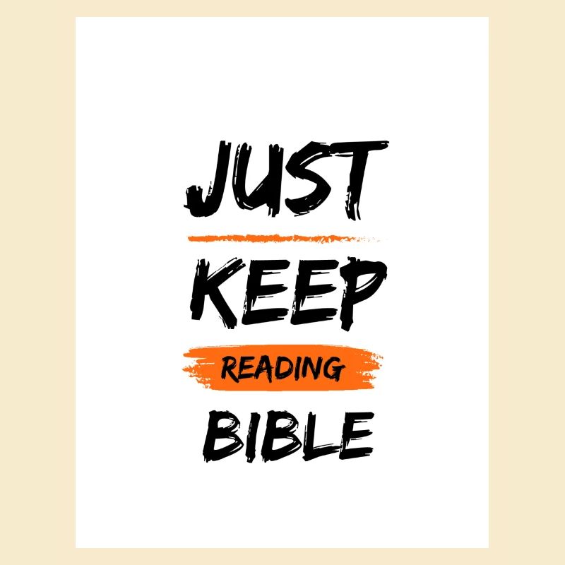 just keep reading the bible