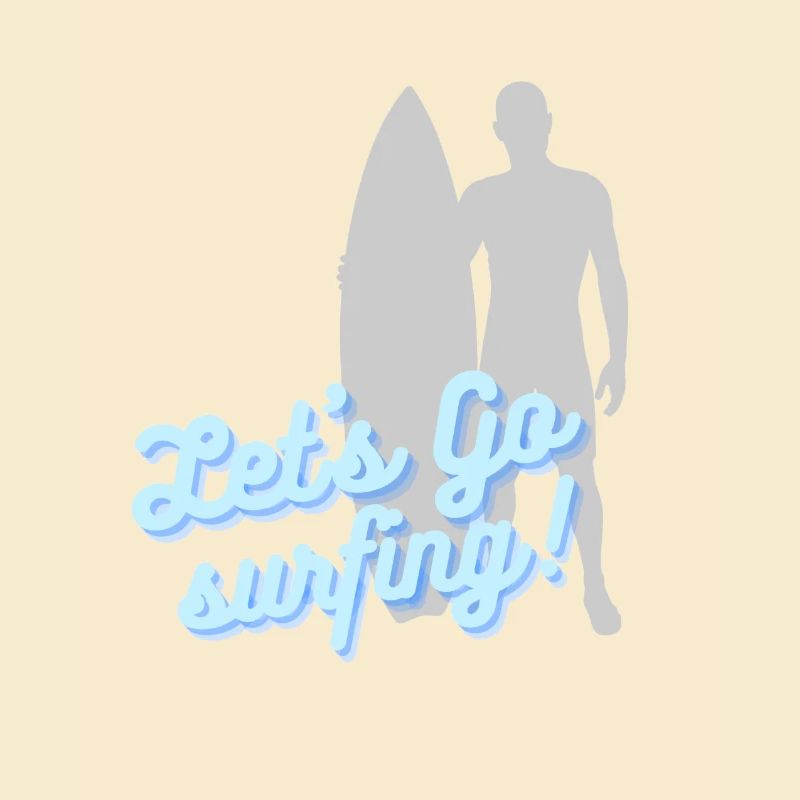 Let's go surfing