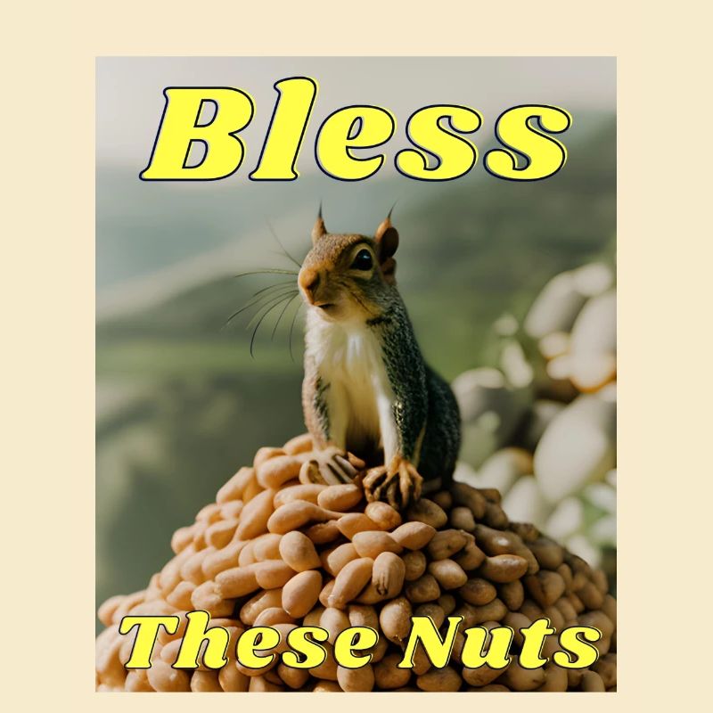 Bless These Nuts