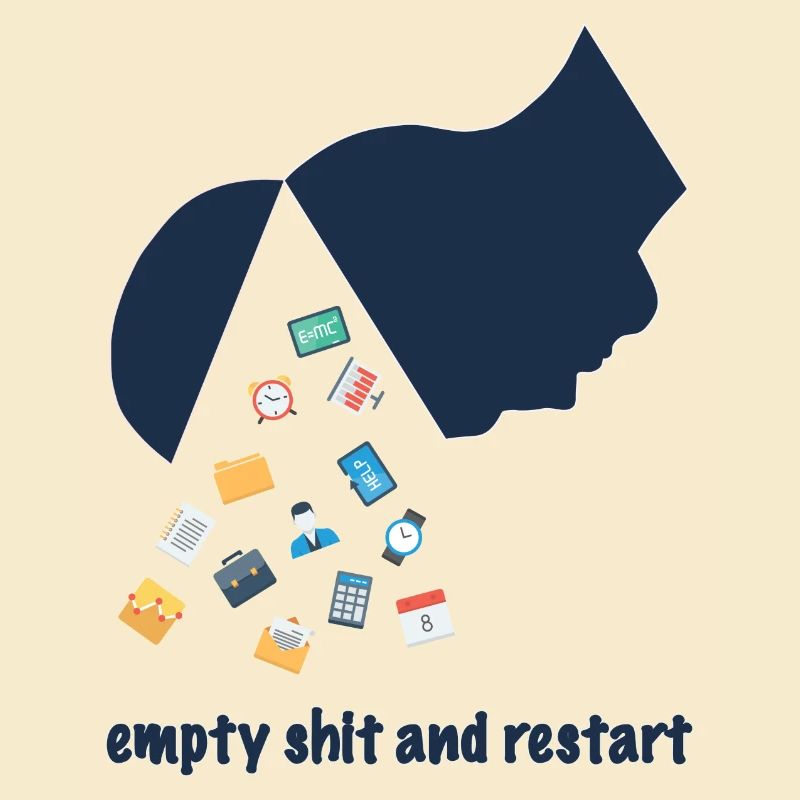 empty shit and restart