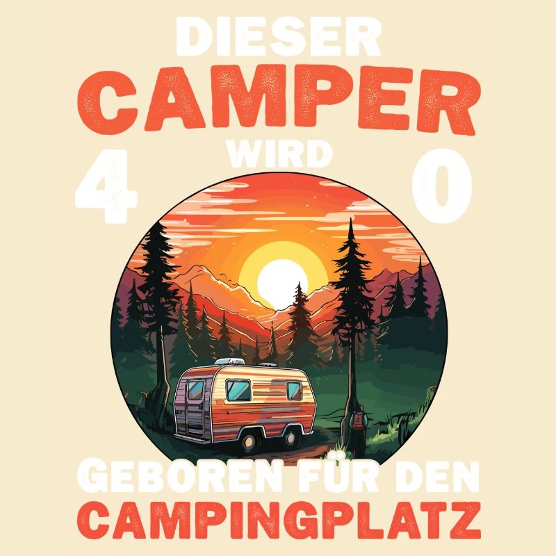 Lustiger 40 Geburtstag Camping Camper Spruch