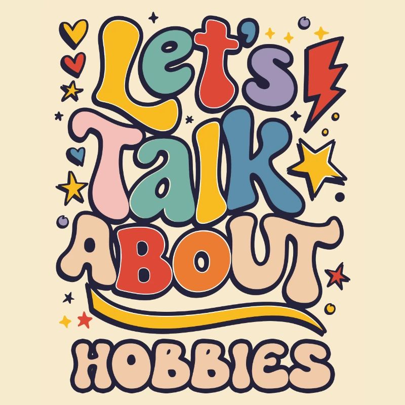 Let's Talk About Hobbies Vibrant Expression