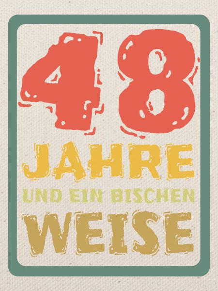Weisheit 48