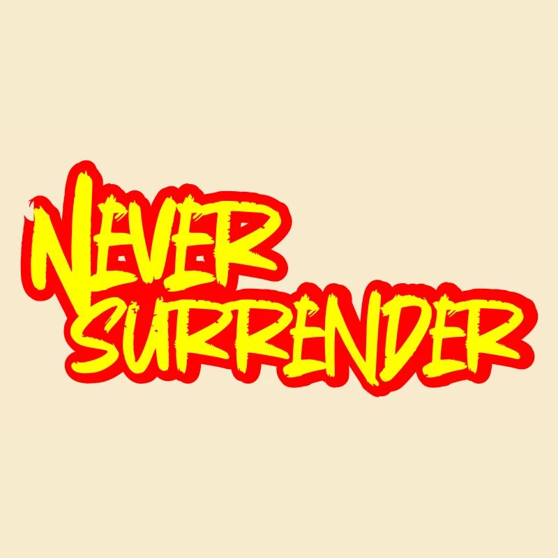 Never Surrender