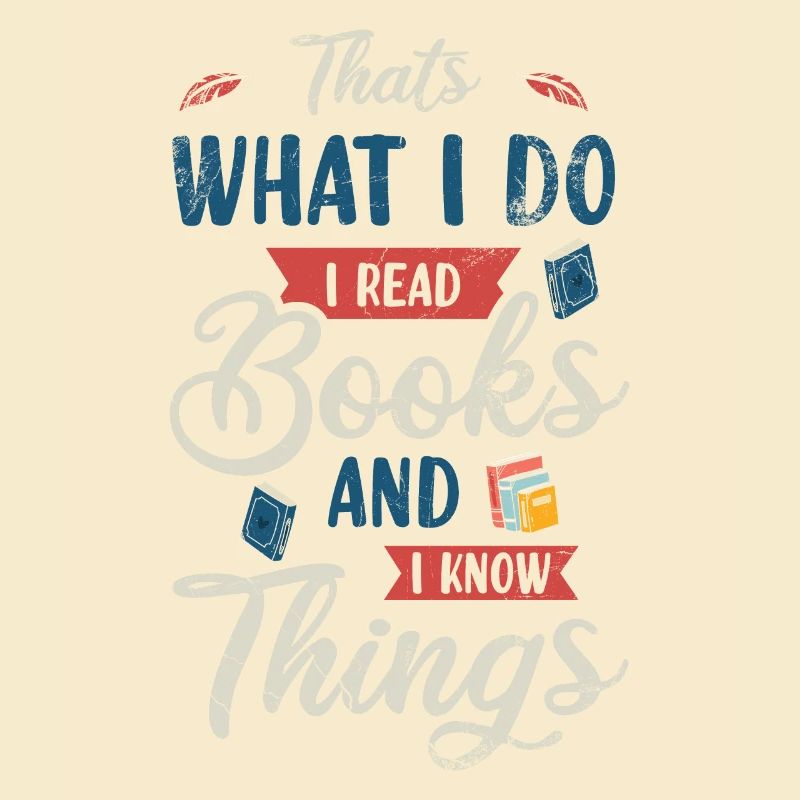 This Is What I Do I Read Books And I Know