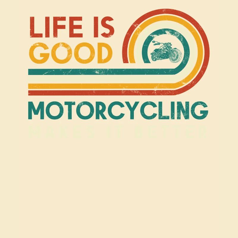 Life is good Motorcycling makes it better