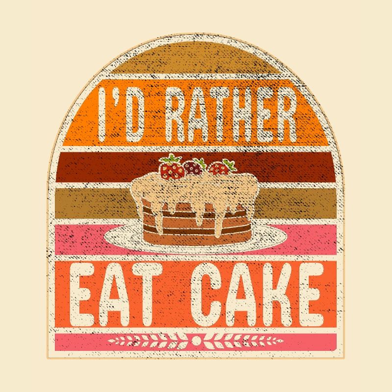 Ich Würde Lieber Kuchen Für Bäcker Oder Backfans