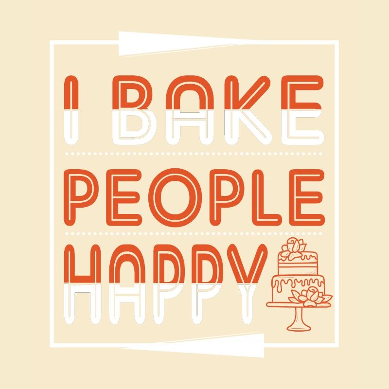 Ich Backe Menschen Glücklich Für Bäcker Oder