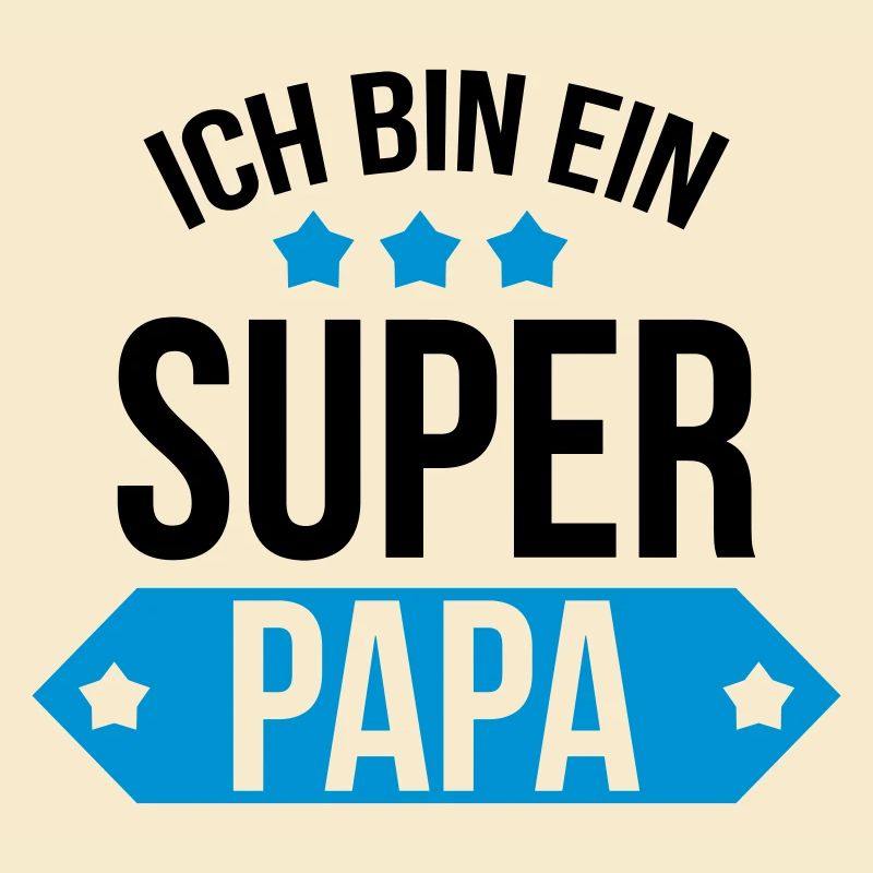 Ich bin ein Super Papa !