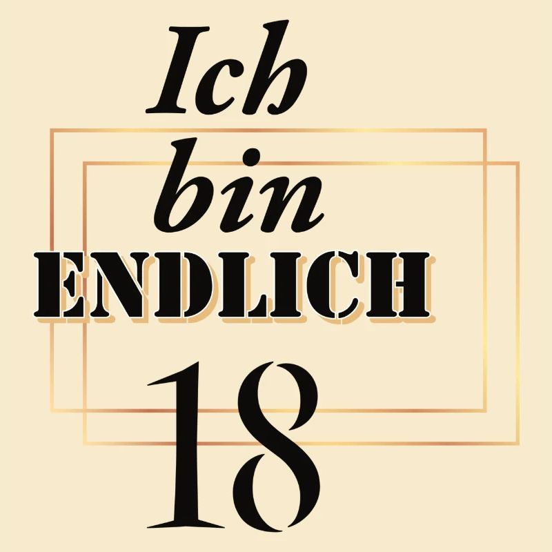 Ich bin endlich 18