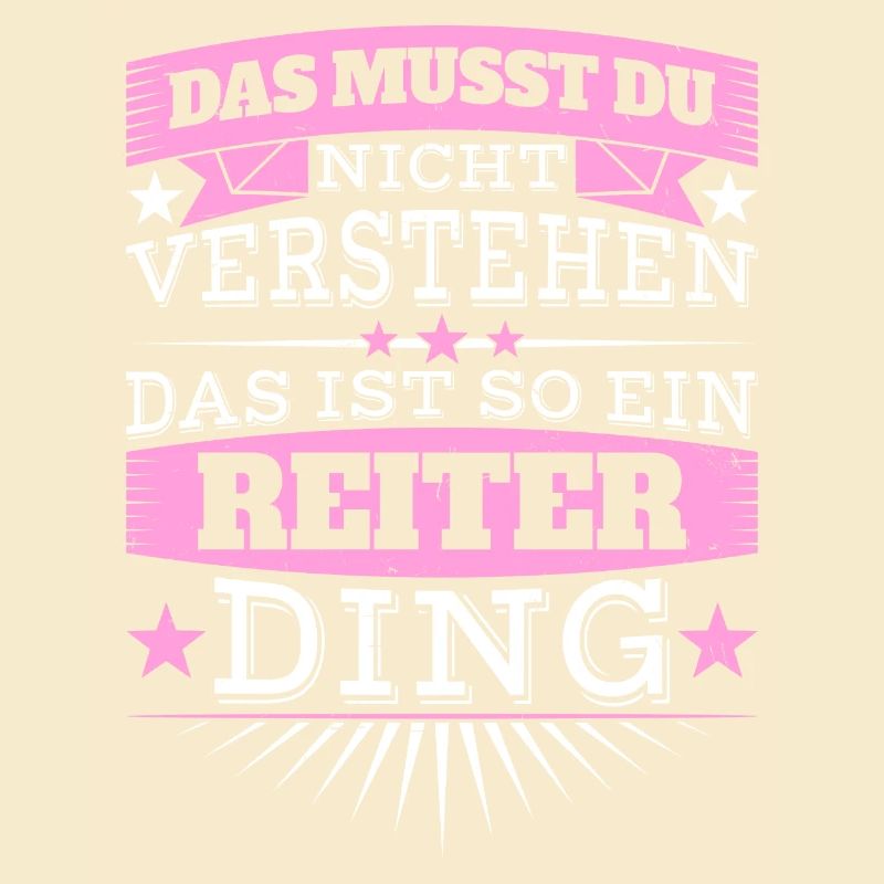 Das ist ein Reiter-Ding