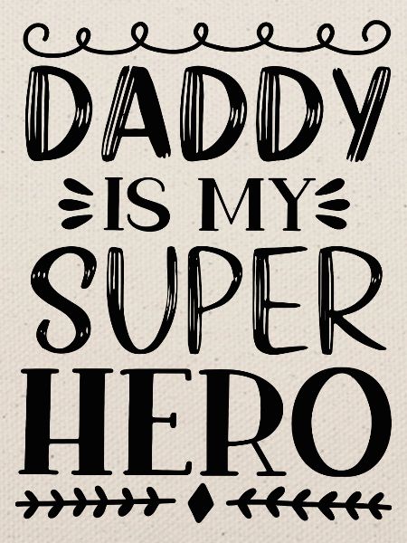 Daddy Is My Super Hero