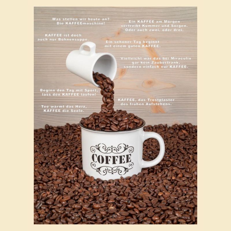 Eine Tasse Kaffee mit Sprüchen