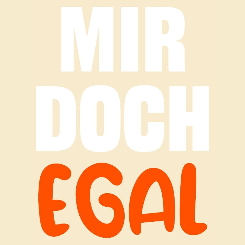 Ist Mir Egal Statement Haltung Relax