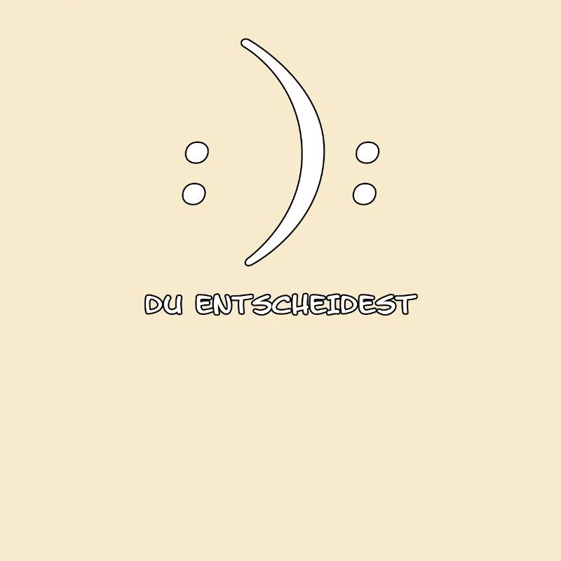 Du entscheidest Glücklich oder Unglücklich Witz