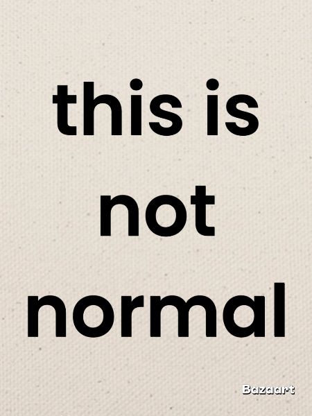 Das ist nicht normal