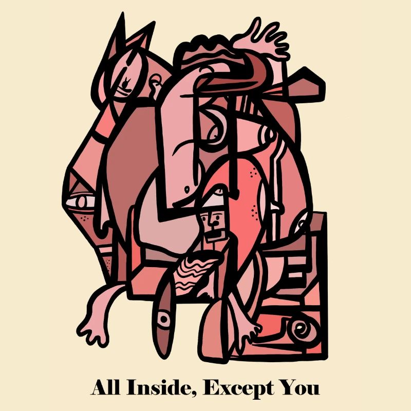 All Inside, Except You
