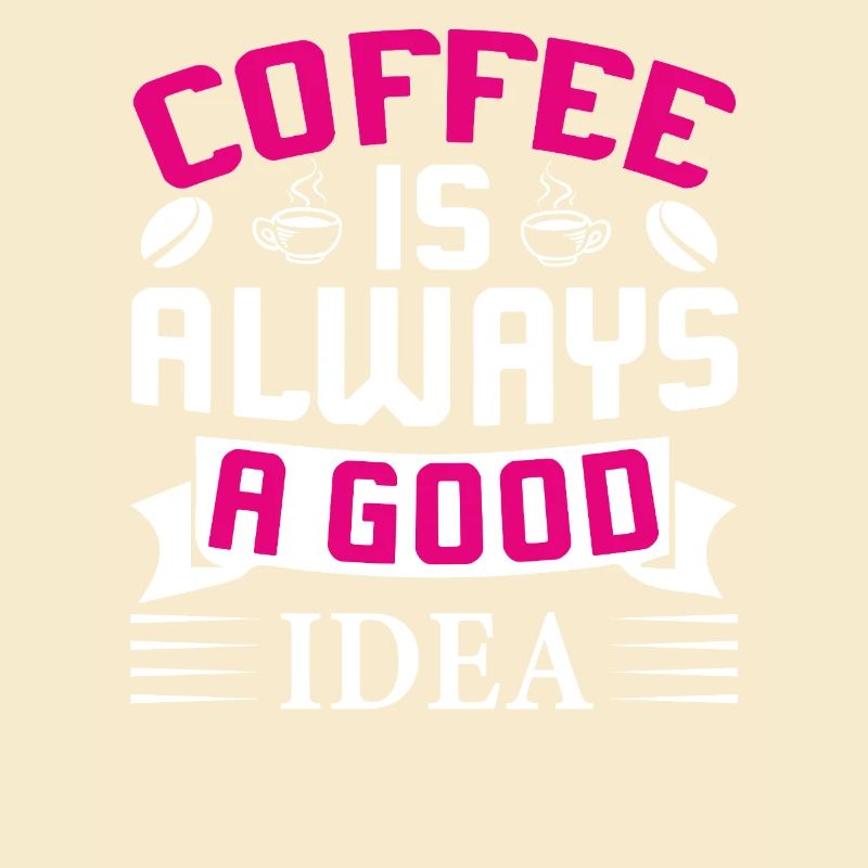 Coffee always a good idea