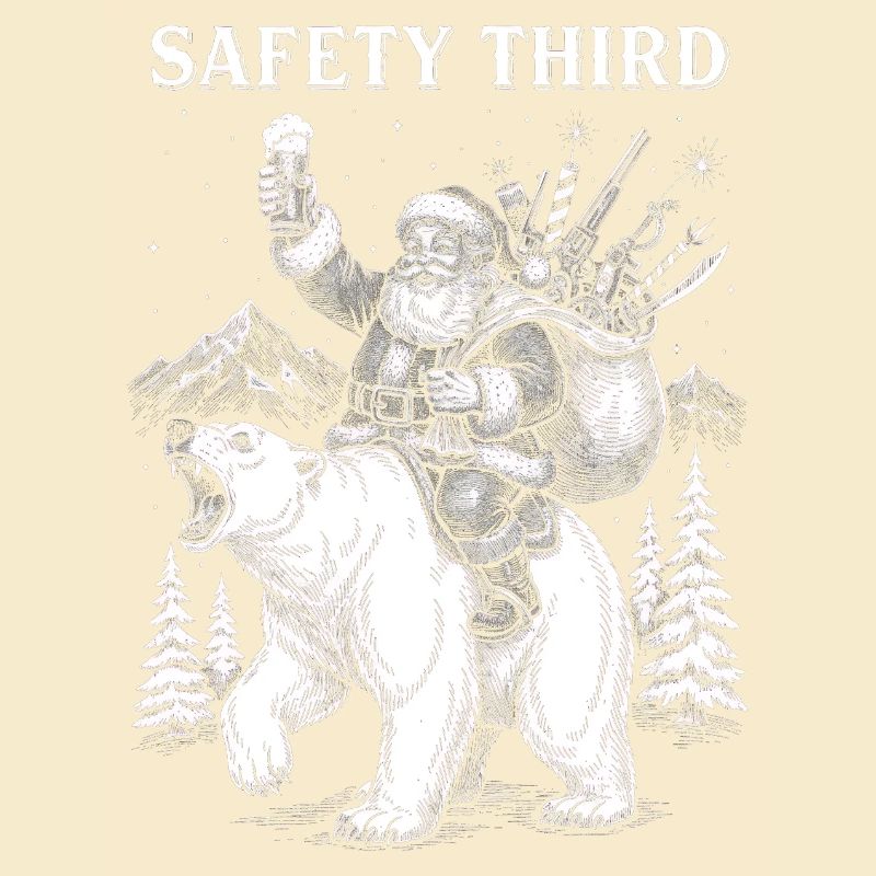 Safety Third Funny Sarcastic Christmas Safe