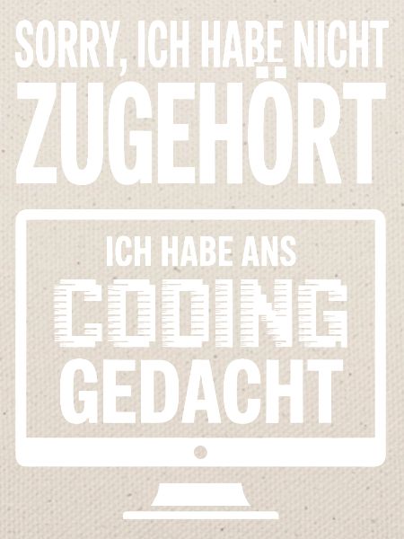 Sorry, ich habe Coding gedacht