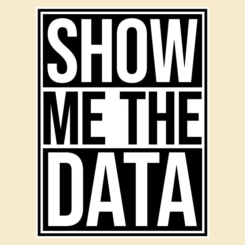 Show Me The Data Funny Nerd Analyst Sarcastic