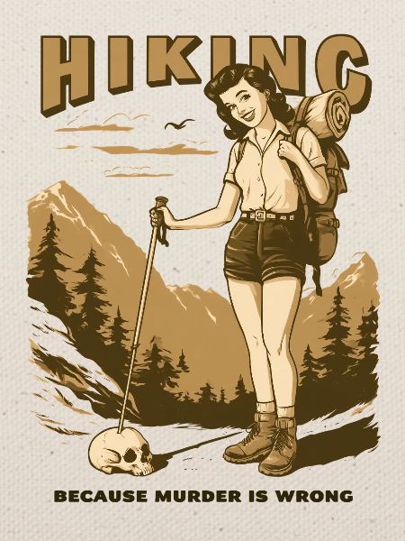 Hiking, because....