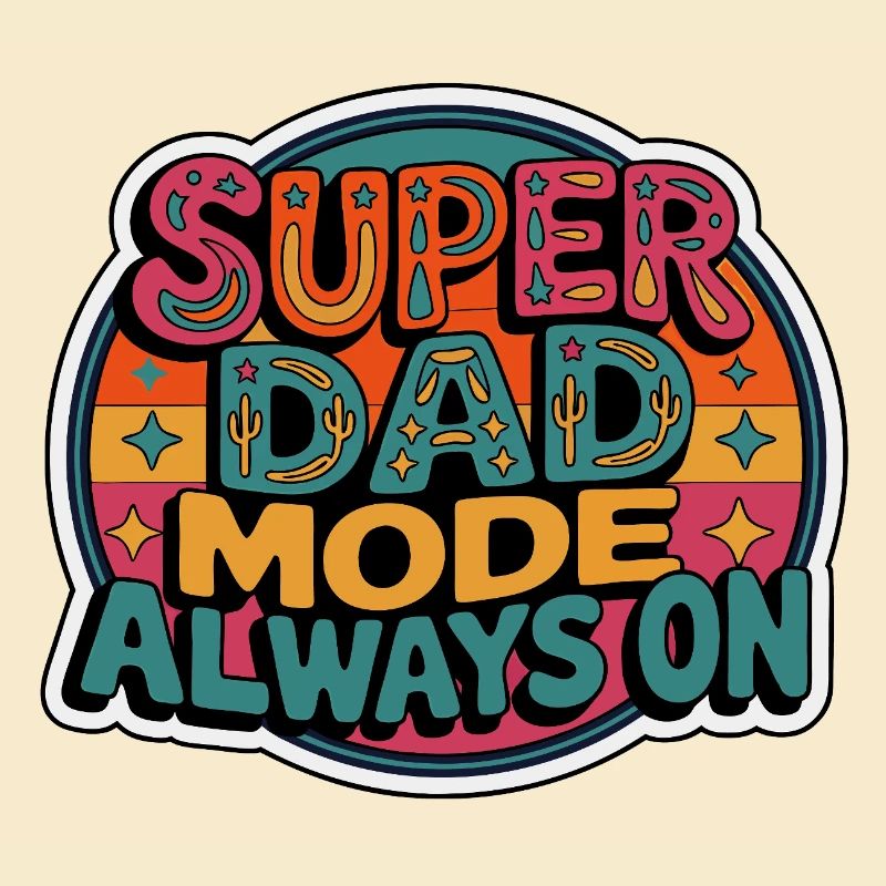 Mode Super Dad Mode Super Dad toujours activé
