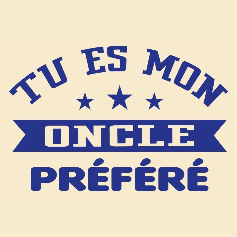 Tu es mon oncle préféré