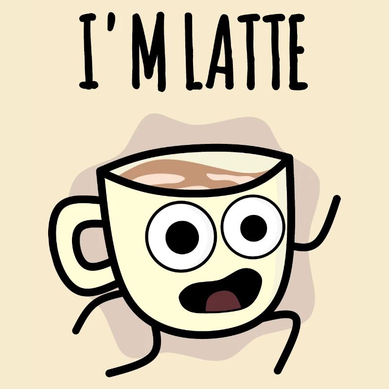 I'm Latte : Coffee cup Late to work !