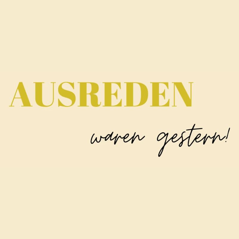 Ausreden waren gestern
