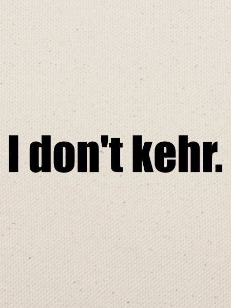 I don't kehr.