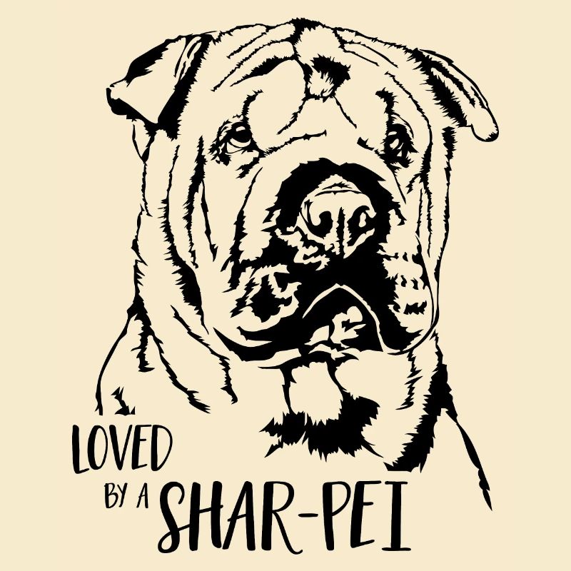 Loved by a Shar-Pei Hunde Hund Hundespruch