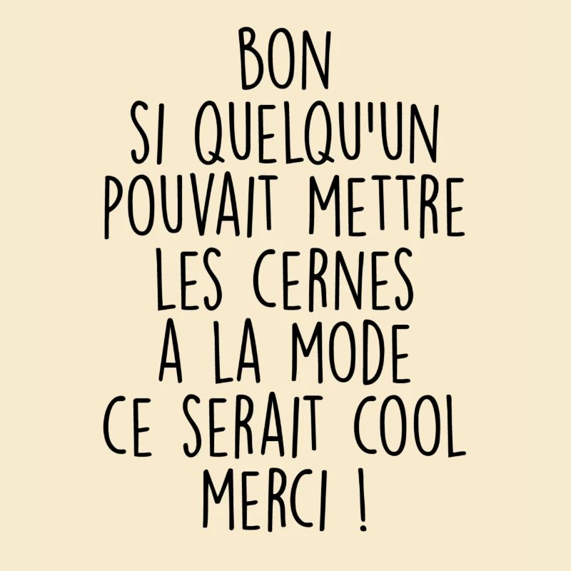 LES CERNES A LA MODE, C'EST COOL