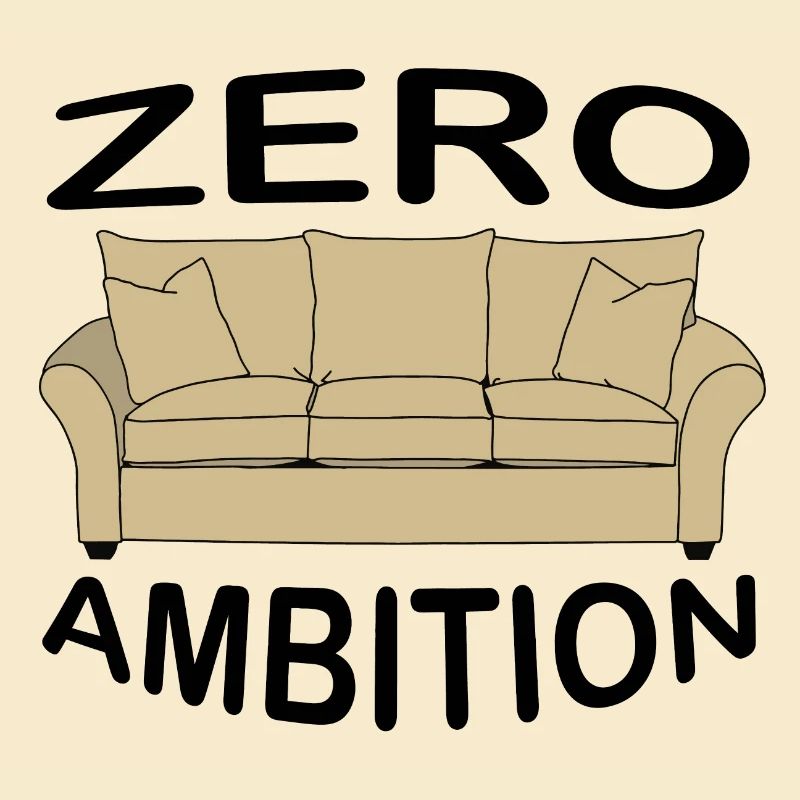 zero ambition