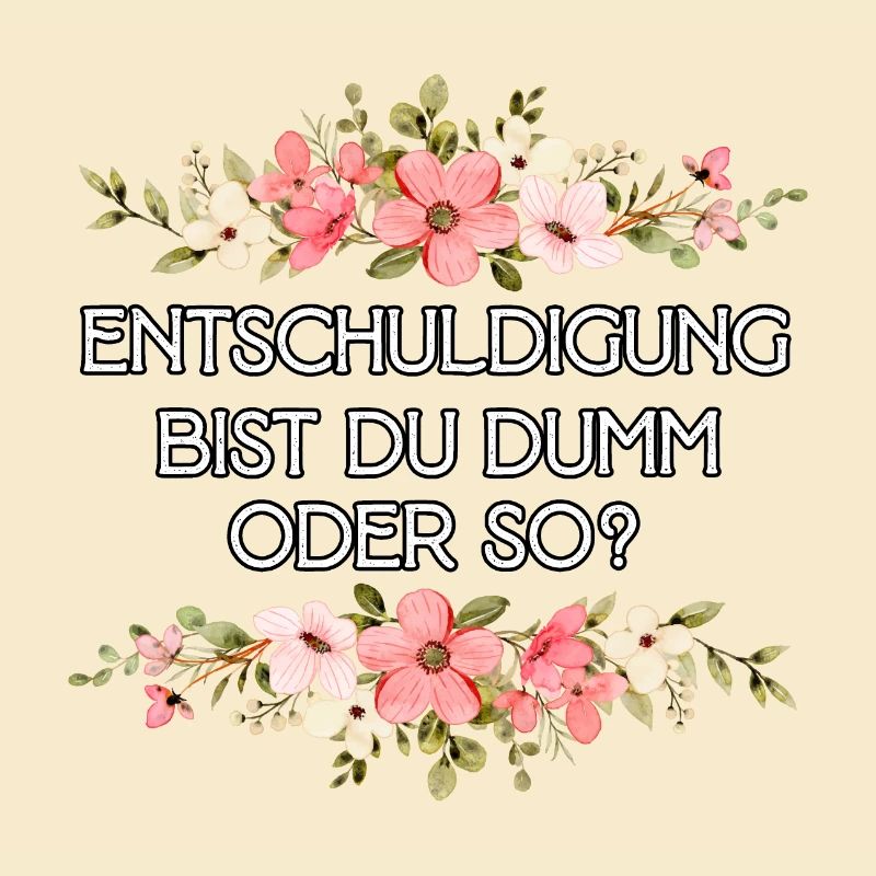 Entschuldigung bist du dumm oder so Misanthropen