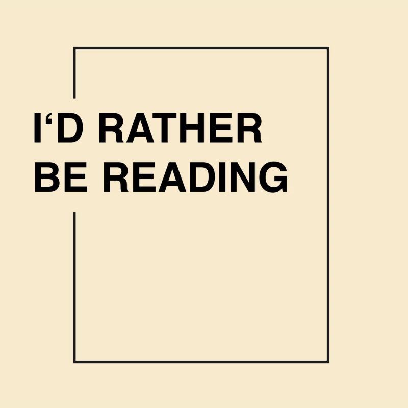 I'd rather be reading