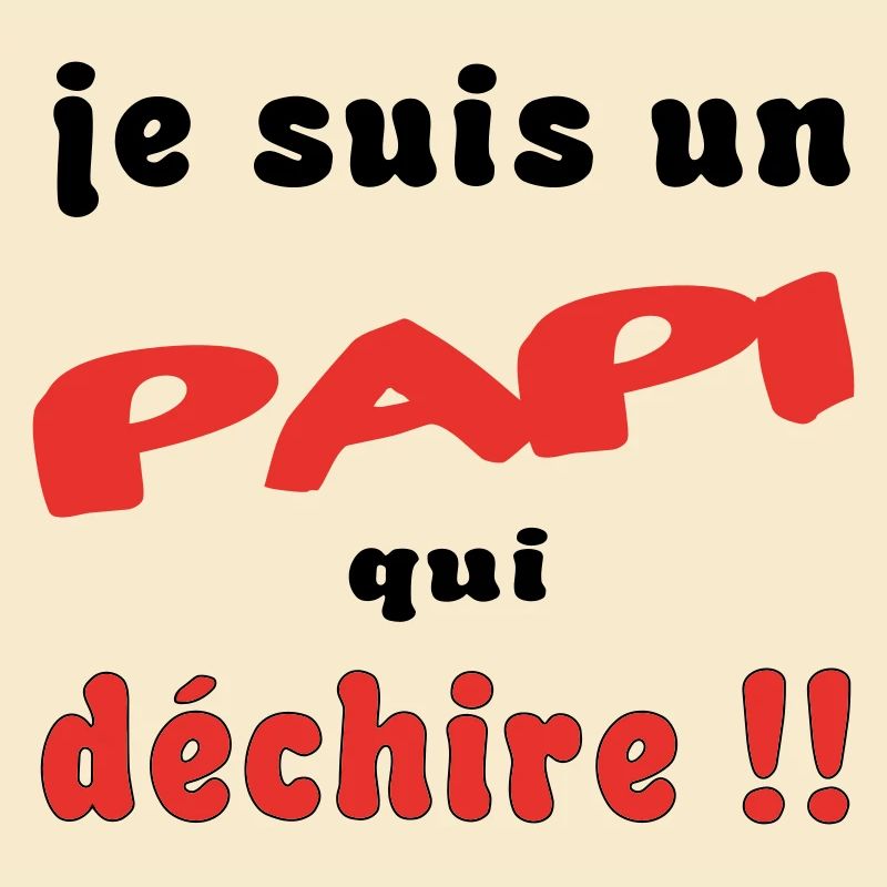 Je suis un papi...