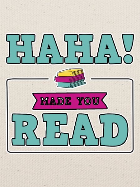 Haha Made You Read