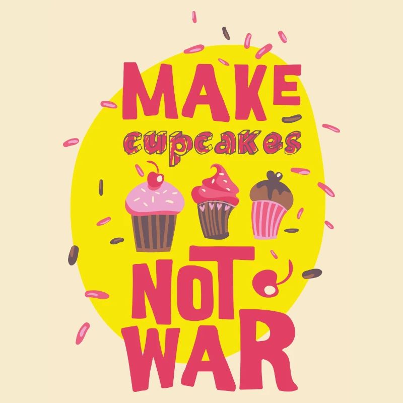 Cupcakes not war - Mach Kuchen statt Krieg- Spaß