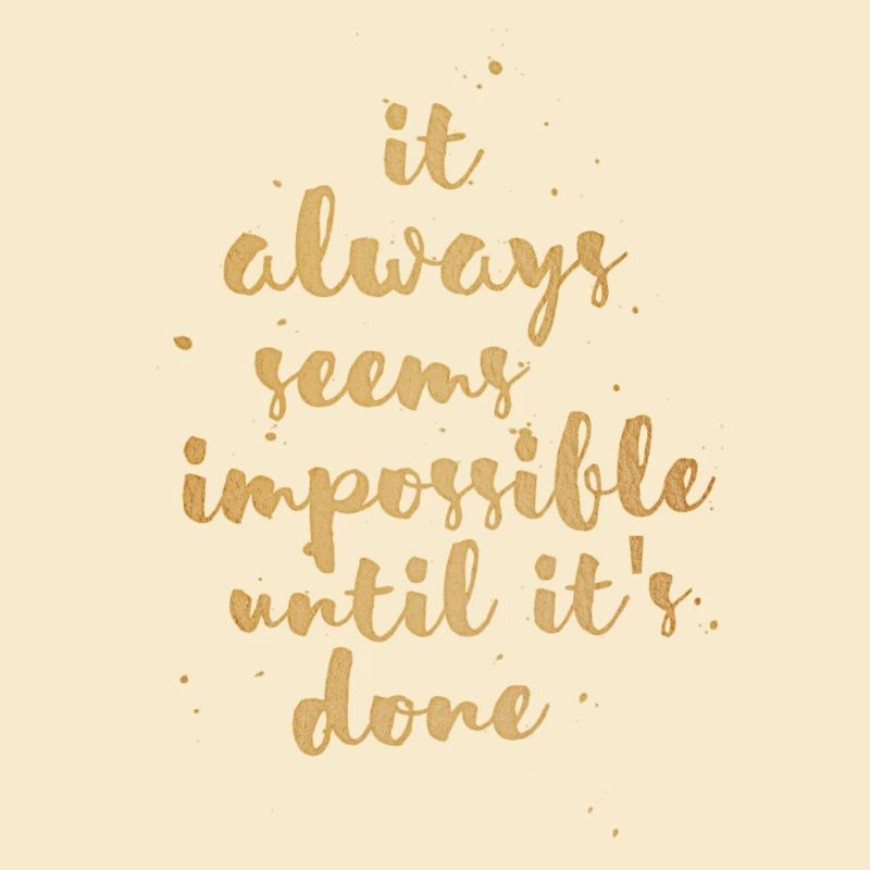 Impossible Until Done