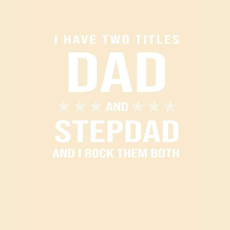 Best Dad and Stepdad Cute Fathers Day Gift