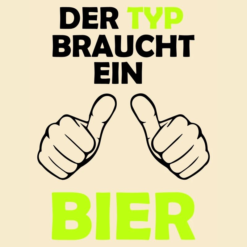 Der Typ braucht ein Bier