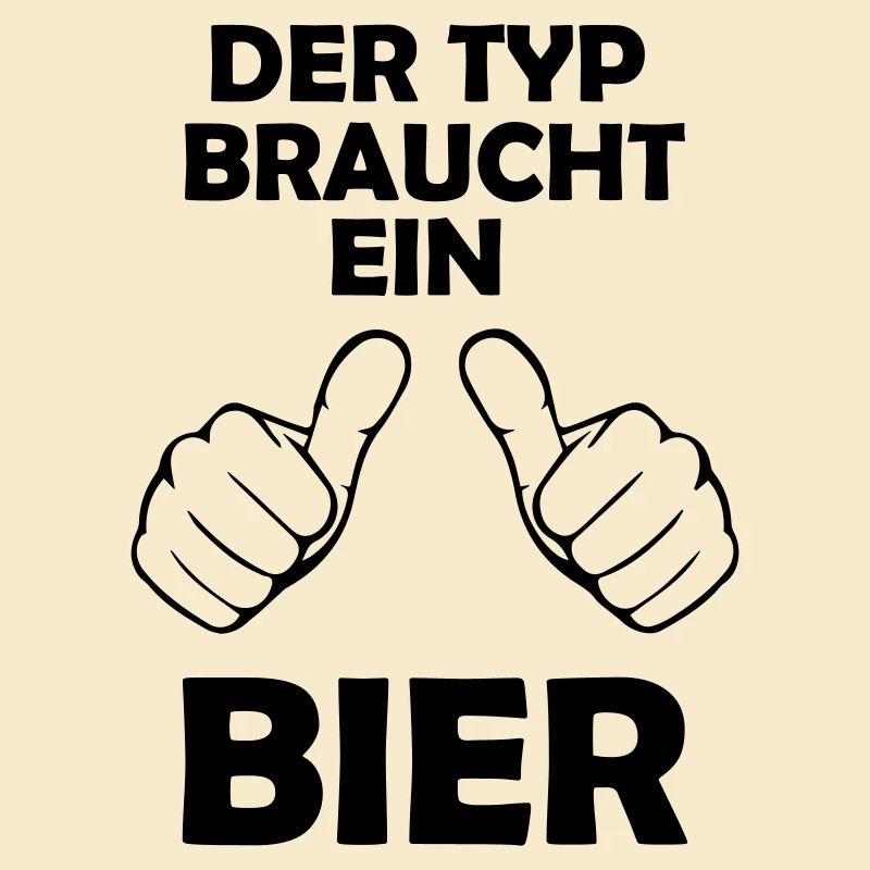 Der Typ braucht ein Bier