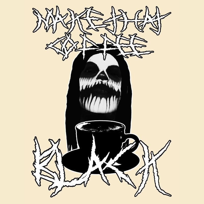 Make That Coffee Black